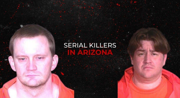 Serial Killers In Arizona