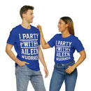 I Party With Aileen Wuornos Shirt