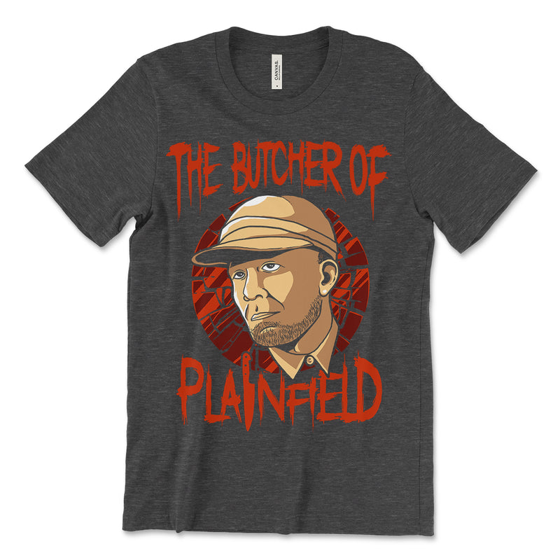 The Butcher Of Plainfield Tees