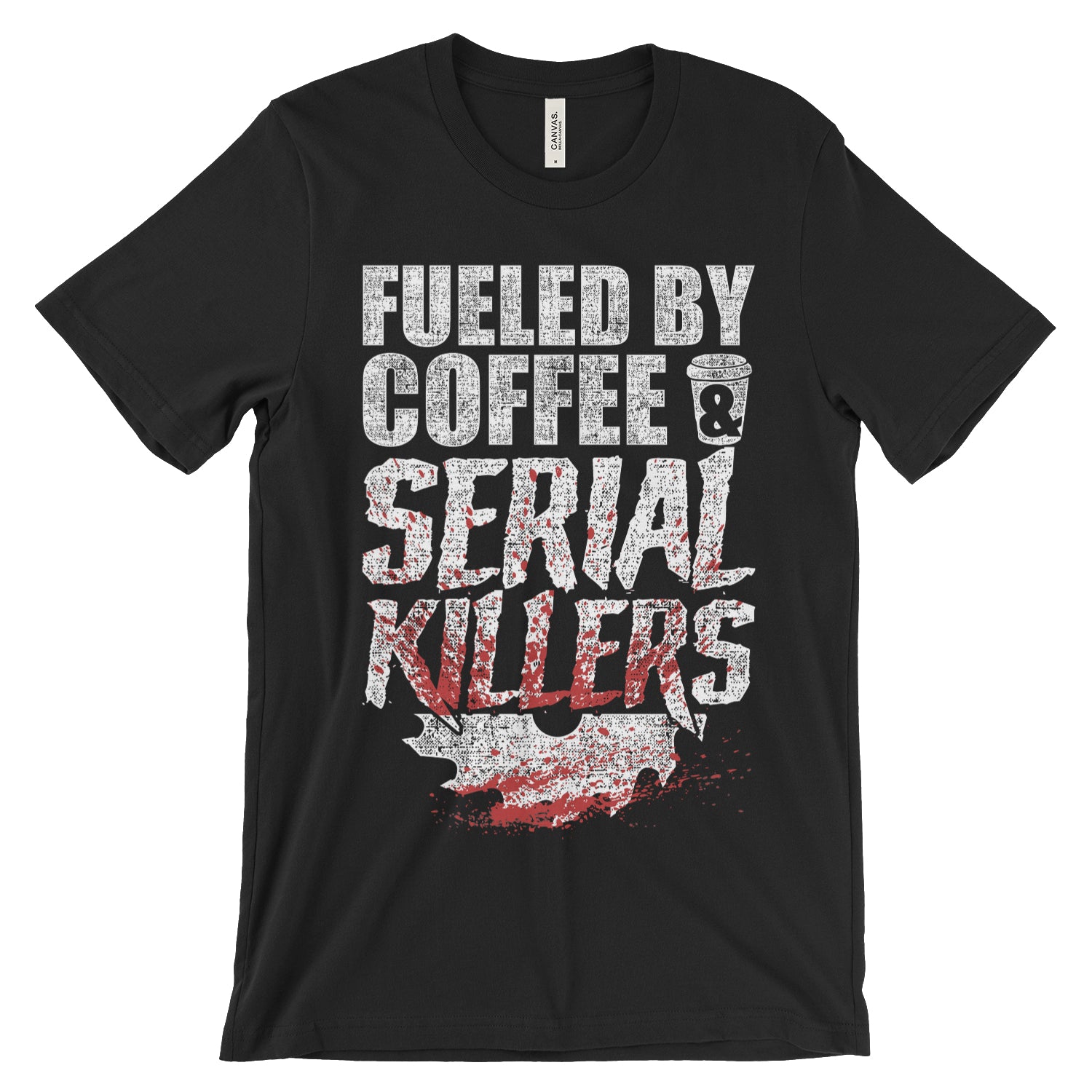 Fueled By Coffee Serial Killers Shirt Serial Killer Shop fueled-by-coffee-serial-killers-shirt-serial-killer-shop