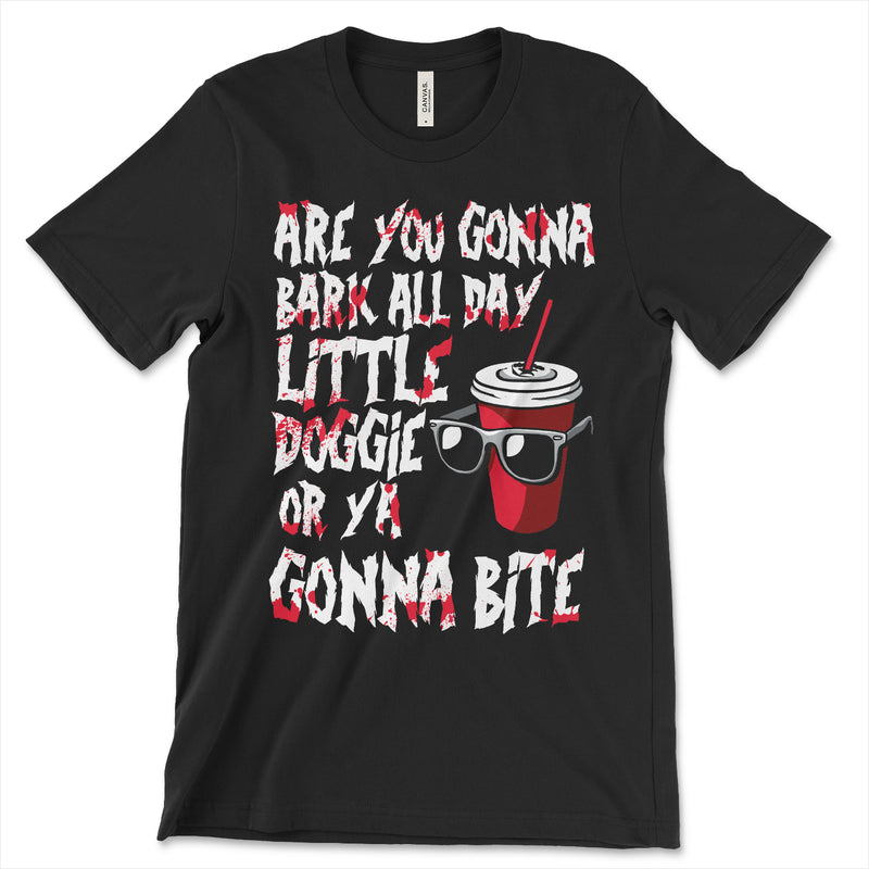 Are You Gonna Bark All Day Shirt