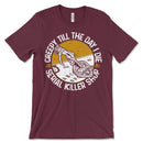 Creepy Till I Die T-Shirt