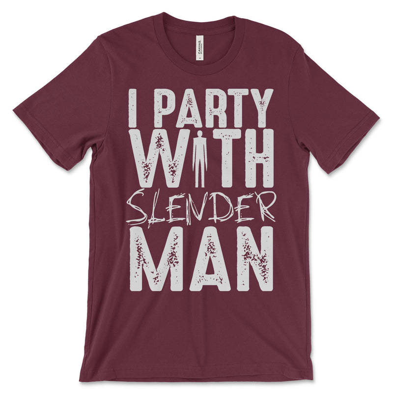 I Party With Slenderman T Shirt