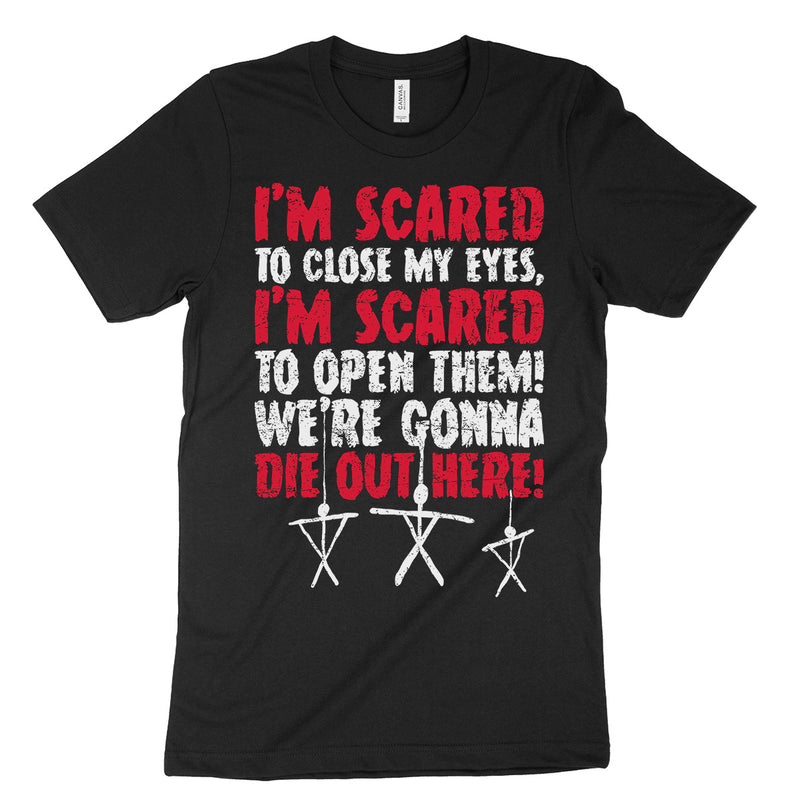 I'm Scared To Close My Eyes Witch T Shirt