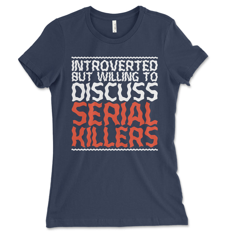 Introverted Serial Killers Women's Shirt