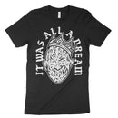 It Was All A Dream T Shirt
