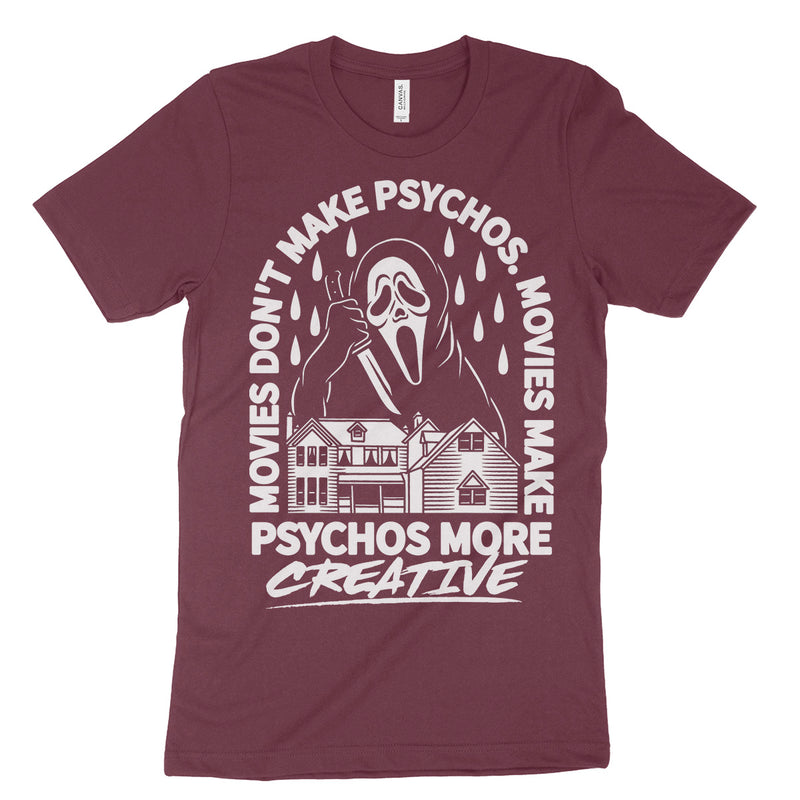 Movies Don't Make Psychos T Shirt