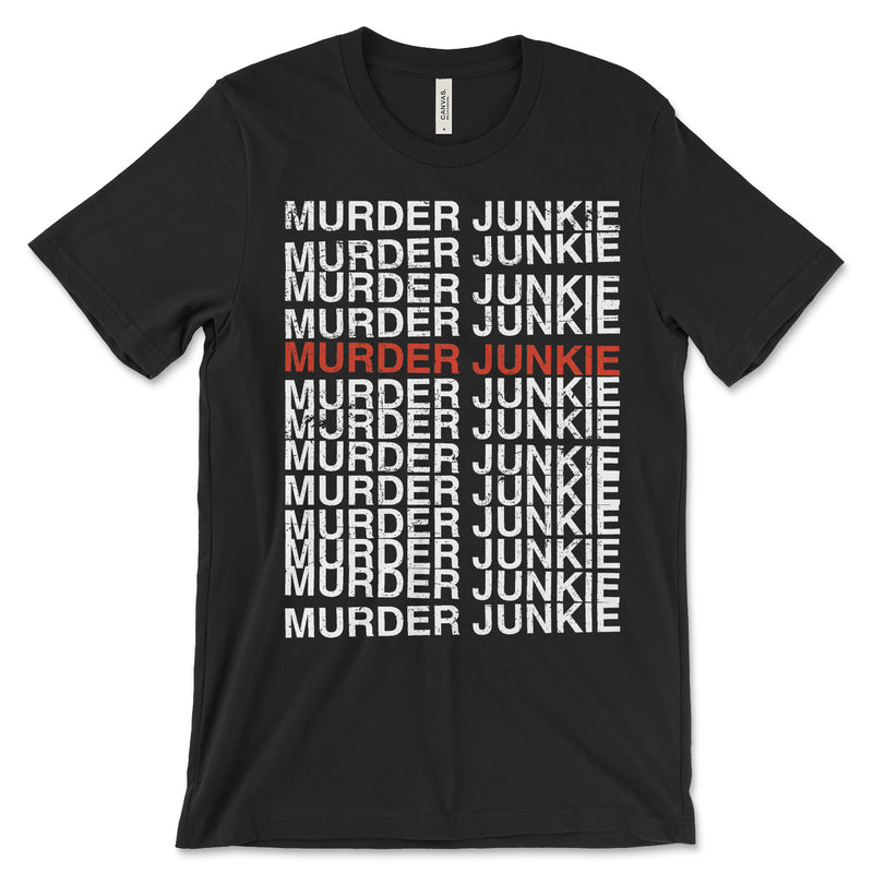 Murder Junkie Shirt
