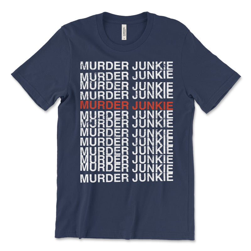 Murder Junkie T Shirt