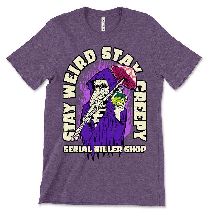 Stay Weird Stay Creepy T-Shirt