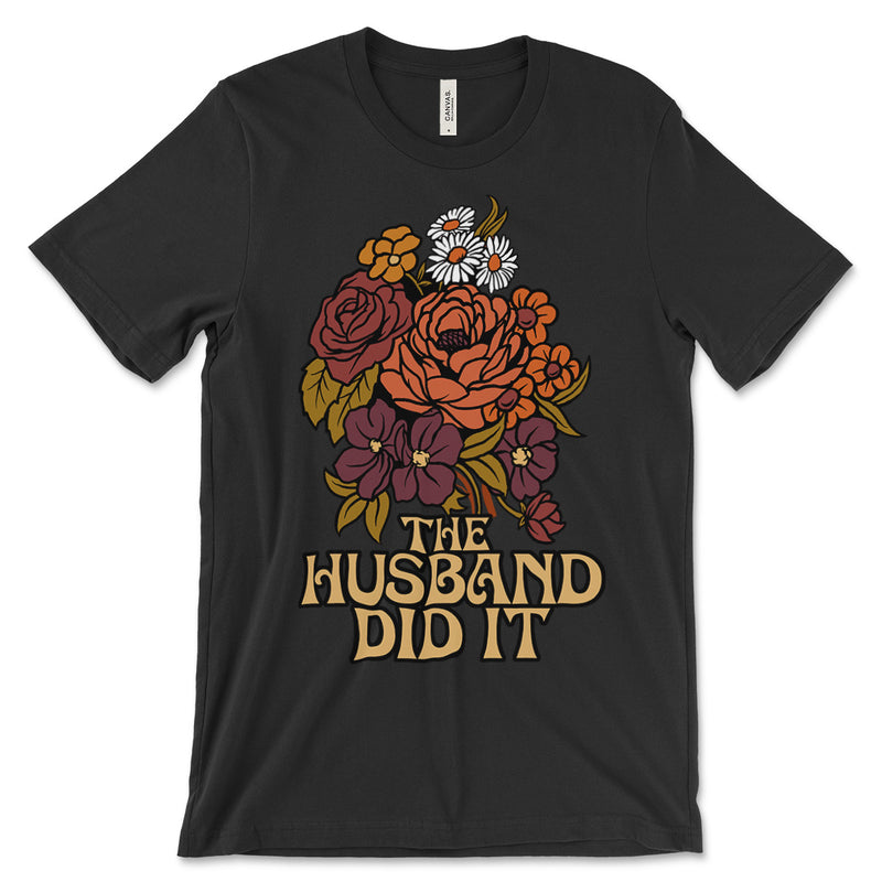  The Husband Did It Shirt