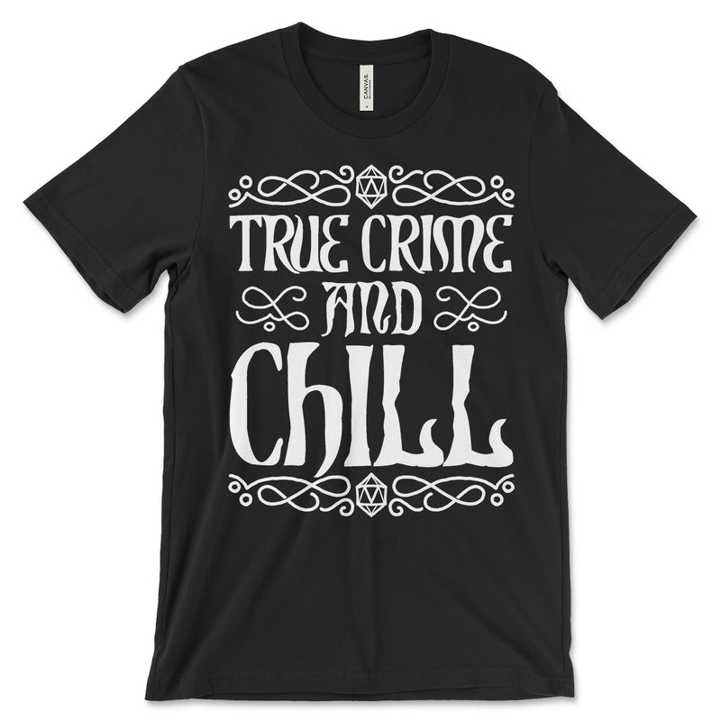 True Crime And Chill Shirt