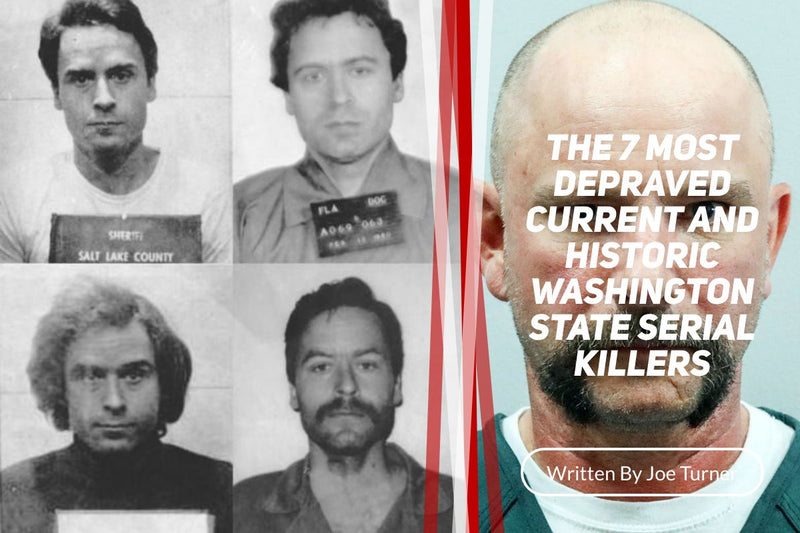 Famous And Currently Active Washington State Serial Killers
