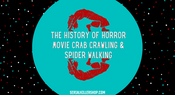A Creepy History Of Crab Crawling And Spider Walk Scenes In Horror