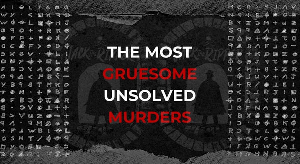 The most gruesome unsolved murders
