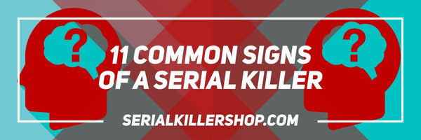 Signs of a Serial Killer, Common Traits