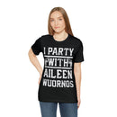 I Party With Aileen Wuornos Shirt