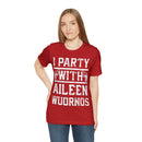 I Party With Aileen Wuornos Shirt