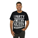 I Party With Aileen Wuornos Shirt