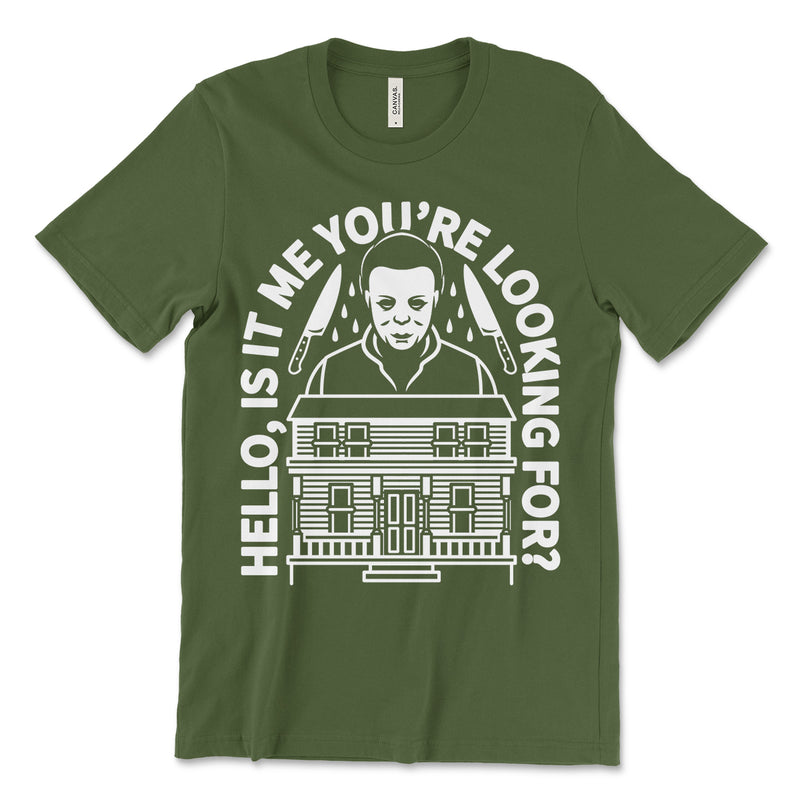 Hello Is It Me You're Looking For Tee Shirt