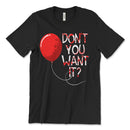 Don't You Want It Pennywise Shirt