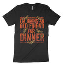 I'm Having An Old Friend For Dinner Horror Shirt