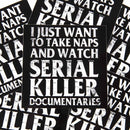 serial killer documentaries sticker