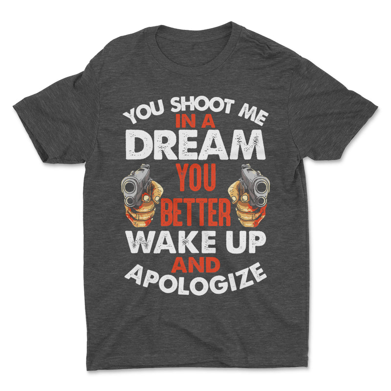 Shoot Me In A Dream Apologize Reservoir Dogs Tee Shirt