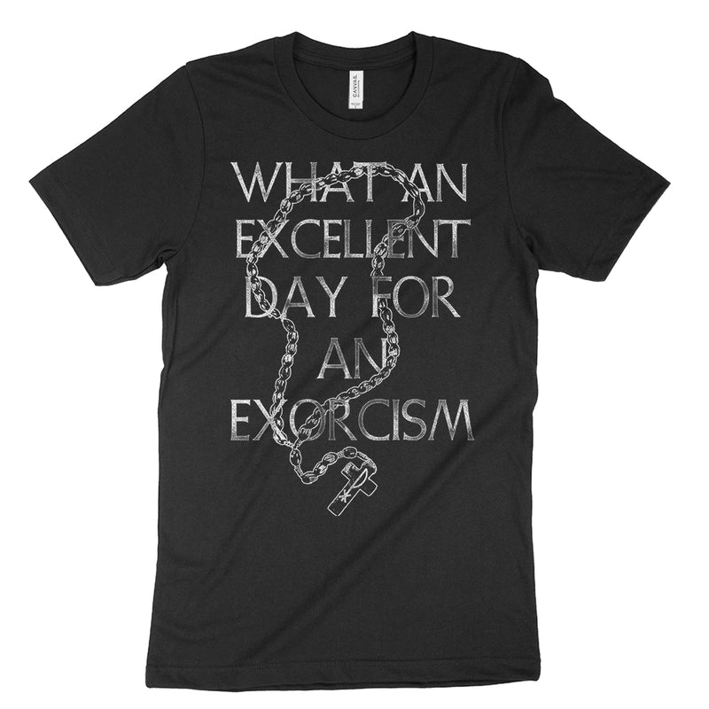 What an excellent day for an exorcist shirt