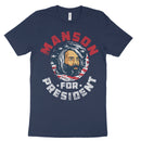 Charles Manson For President T Shirt