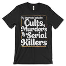 Cults Murders Killers T Shirt