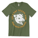Eat Trash Run Into Traffic T-Shirt