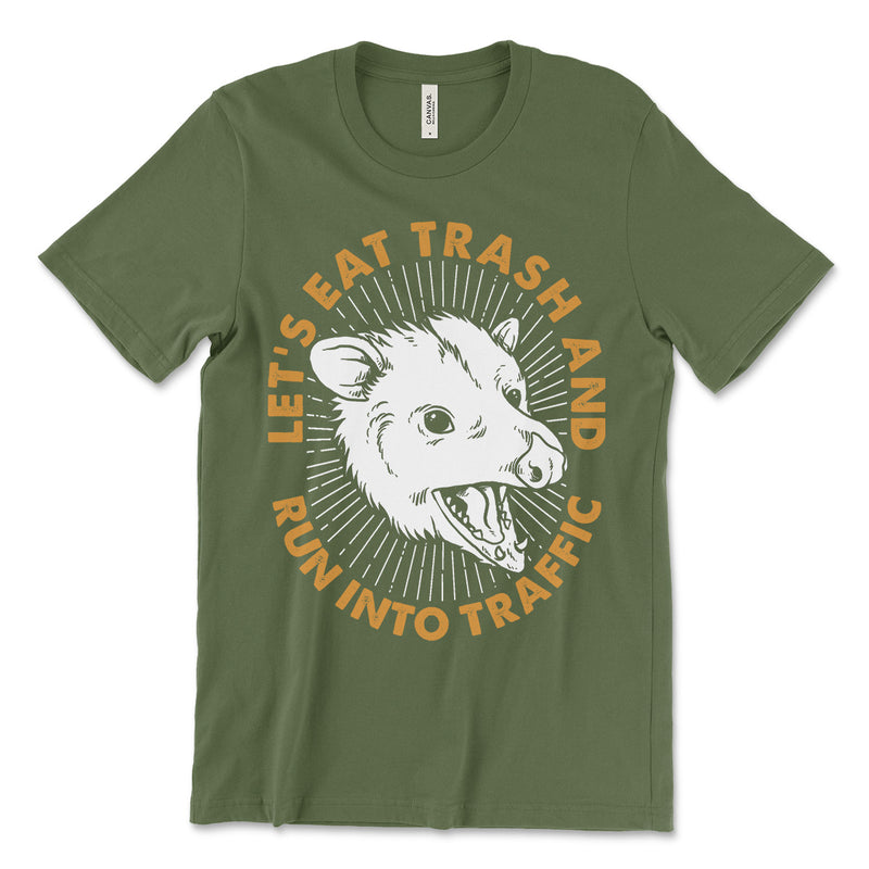 Eat Trash Run Into Traffic T-Shirt