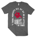 Go A Little Crazy T Shirt