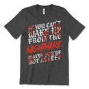 If You Can't Wake Up T-Shirt