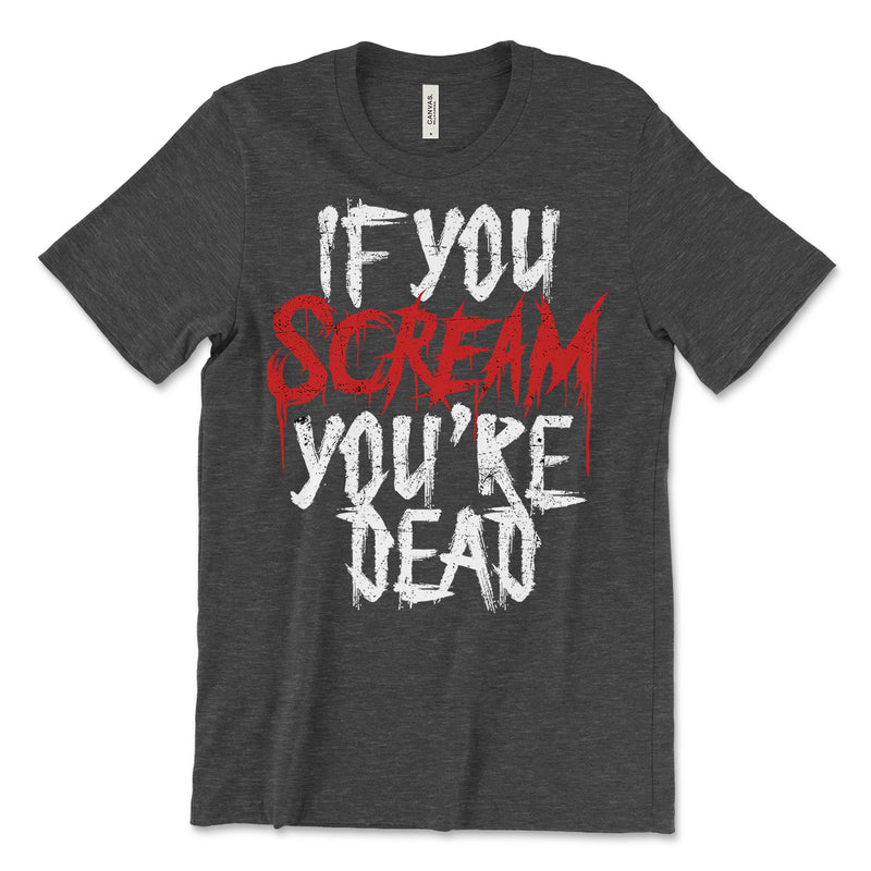 If You Scream T Shirt