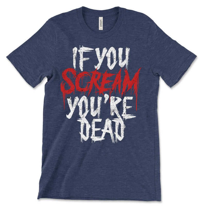 If You Scream Tee Shirt