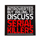 Introverted Serial Killers Sticker