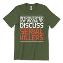 Introverted Serial Killers T Shirt