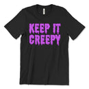 Keep It Creepy T Shirt