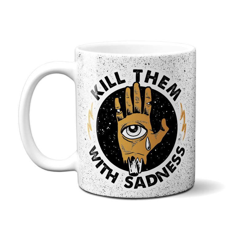 Kill Them With Sadness Mug
