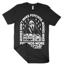 Movies Don't Make Psychos Shirt