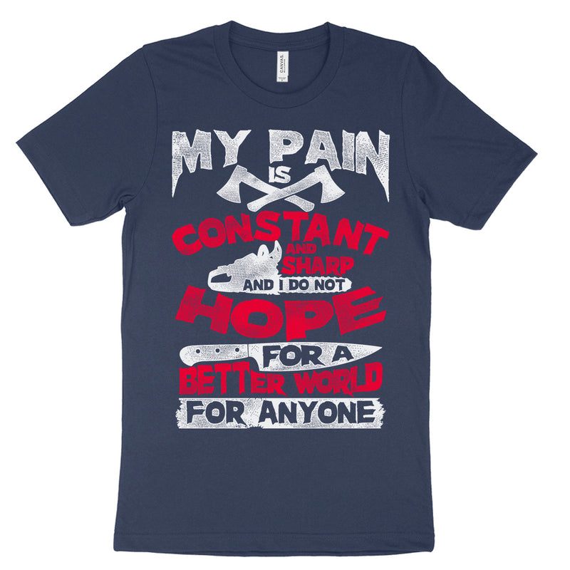 My Pain Is Constant Tee Shirt