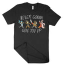 Never Gonna Give You Up T Shirt