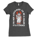 Not Ashamed Killer Women's T Shirt