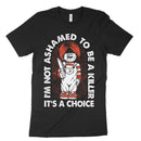 Not Ashamed Killer Shirt