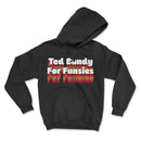 Ted Bundy Funsies Hoodie