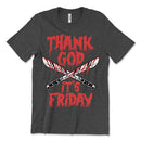 Thank God It's Friday Shirts