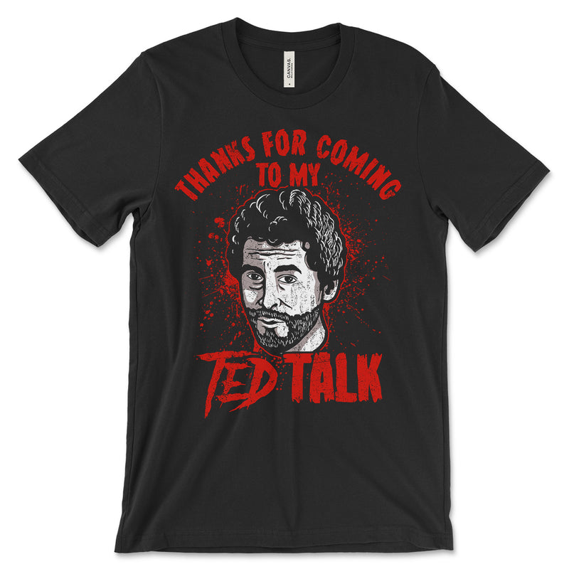 Thanks For Coming To My Ted Talk Shirt