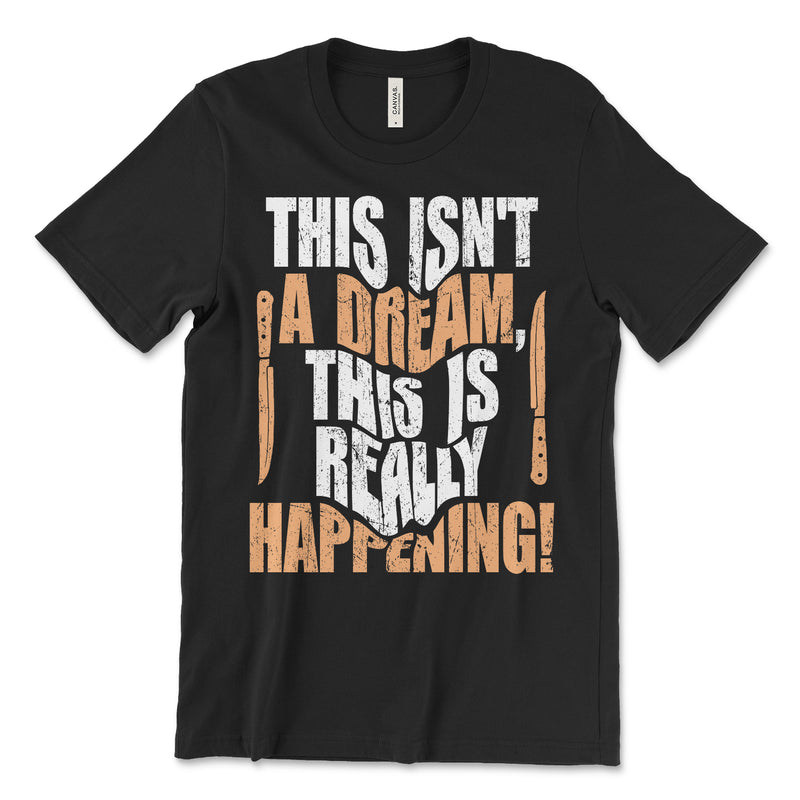 This Isn't A Dream Tee Shirt